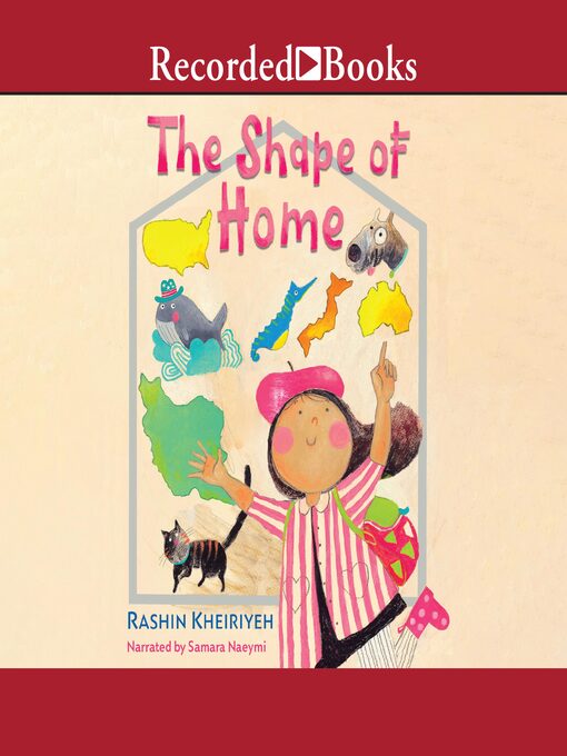 Title details for The Shape of Home by Rashin Kheiriyeh - Available
